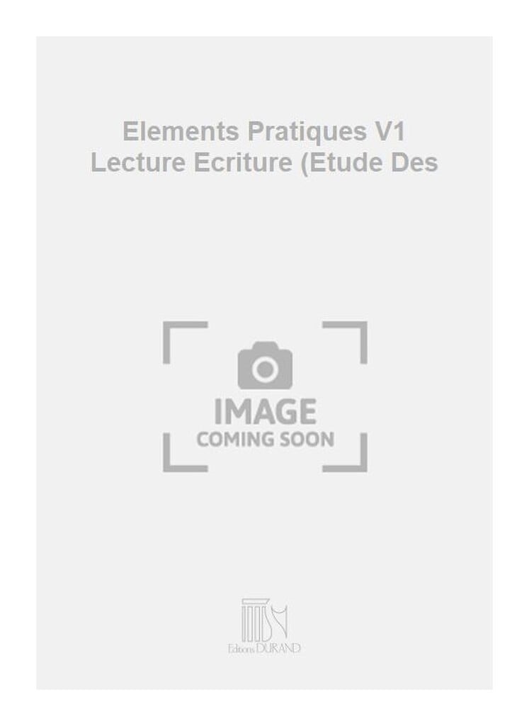 Elements Pratiques V1 Lecture Ecriture (Etude Des
